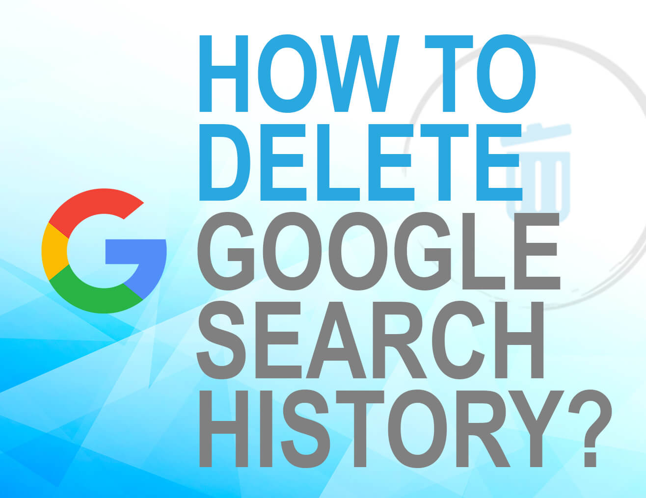 How to delete Google search history?