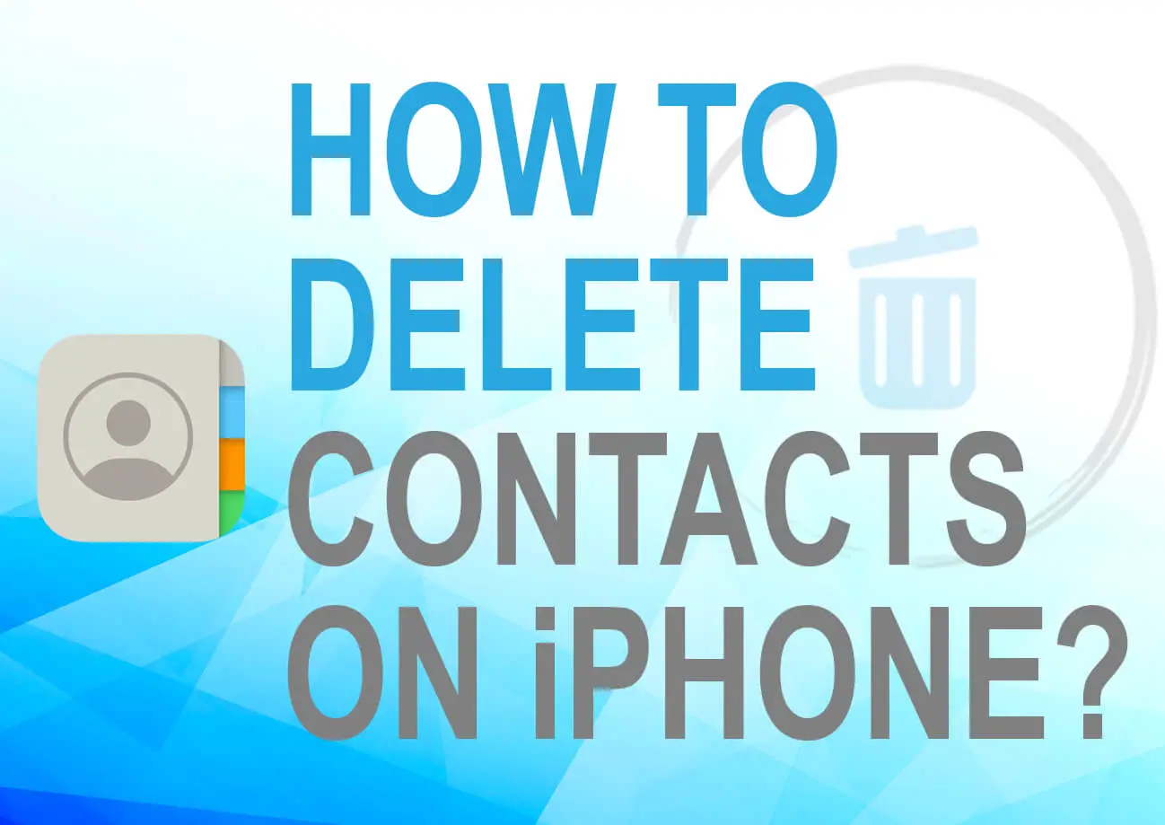 How to Delete Contacts on iPhone?