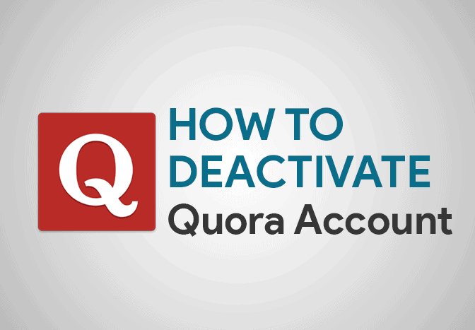 How To Deactivate Quora Account