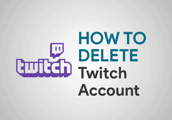 How To Delete Twitch Account