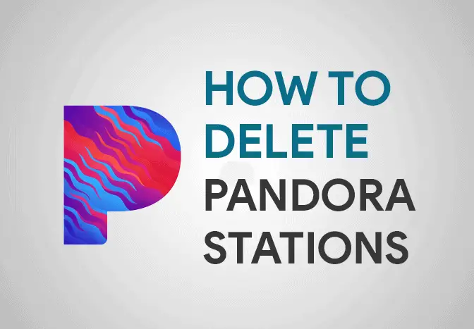 How to Delete Stations on Pandora