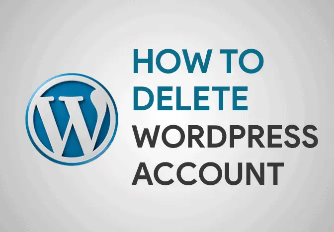 How To Delete WordPress Account