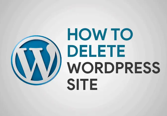 How To Delete WordPress Site