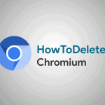 How To Delete Chromium